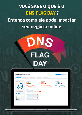 Você sabe o que é o DNS Flag Day?